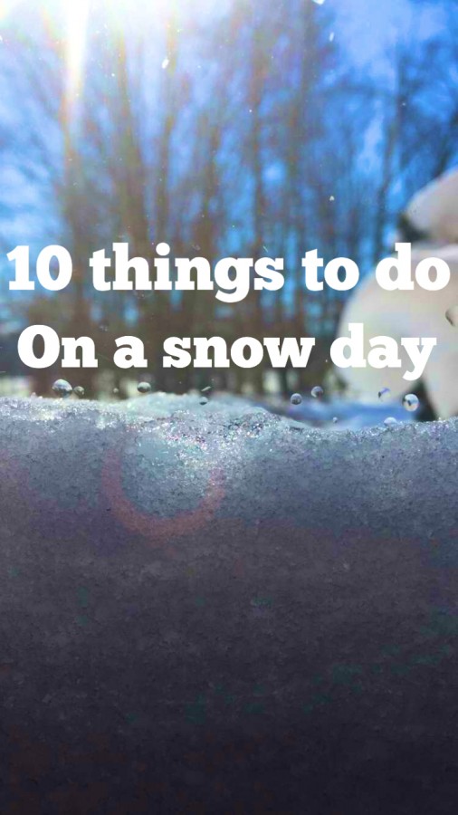 Ten ways to spend a snow day