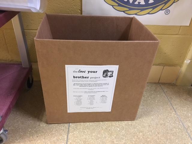 Students can drop off their donations to the Love Your Brother project outside of Mrs. Linda Laws office near the sports lobby.