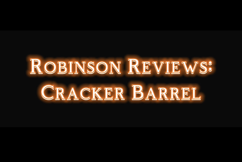 Robinson+Reviews%3A+Cracker+Barrel