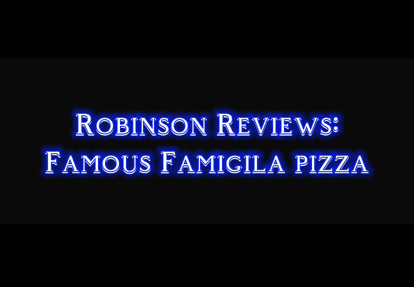 Robinson+Reviews%3A+Famous+Famigila+Pizza