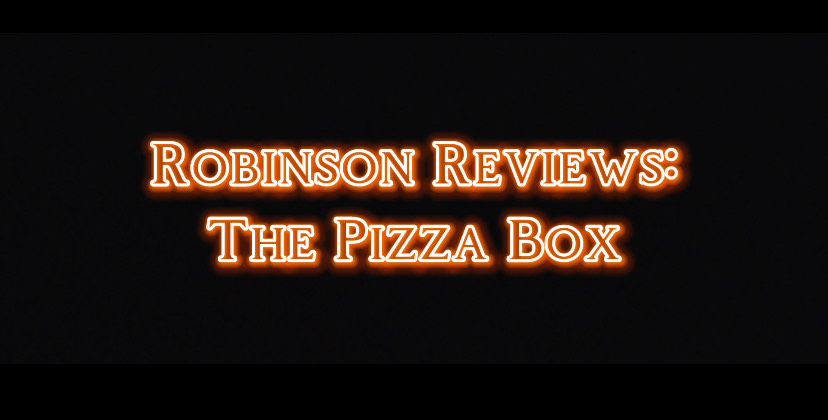 Robinson+Reviews%3A+The+Pizza+Box