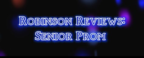 Robinson Reviews: Senior Prom